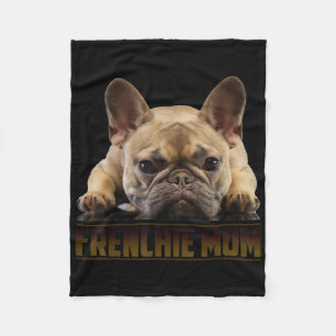 Frenchie Mama T Women French Bulldog Gift Dog Mama Fleecedecke