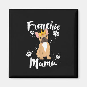 Frenchie Mama Women Mor Mama Dog Lover Geschenk Magnet
