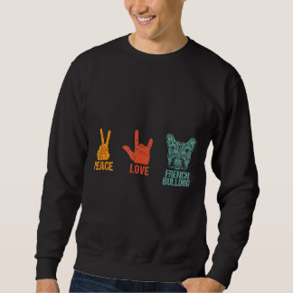 Frenchie Peace Liebe French Bulldog Vintag Dog Sweatshirt