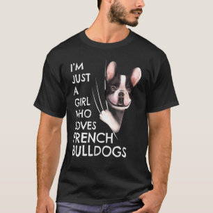 Frenchie Women Just A Girl, die Französisch Bulldo T-Shirt
