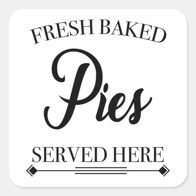 FRESH BAKED PIES SERVED HERE QUADRATISCHER AUFKLEBER (Vorderseite)