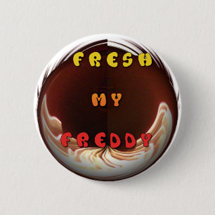 Fresh My Freddy Art Print Button