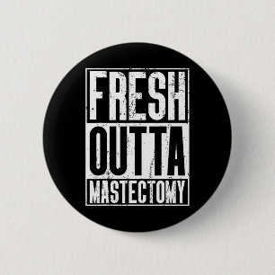 Fresh Outta Operation - Brustkrebs-Bewusstseinsmas Button