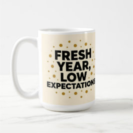 Fresh year low expectations kaffeetasse