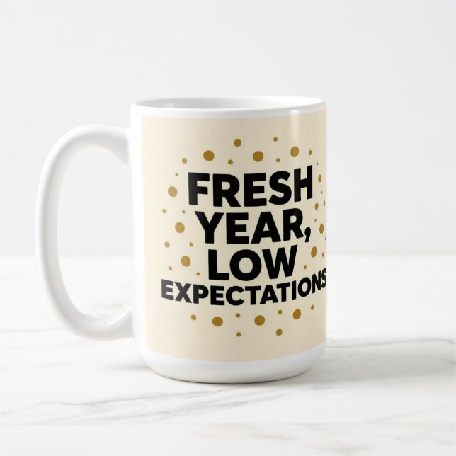 Fresh year low expectations  kaffeetasse (Links)