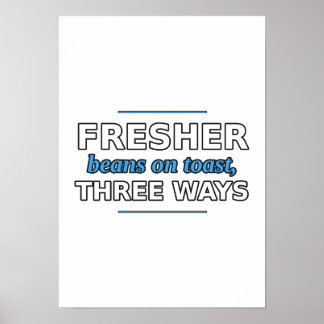 Fresher: Bohnen auf Toast, Dreifachposter Poster