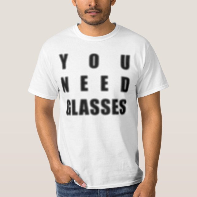 Freshirt: Sie benötigen Gläser T-Shirt (Vorderseite)