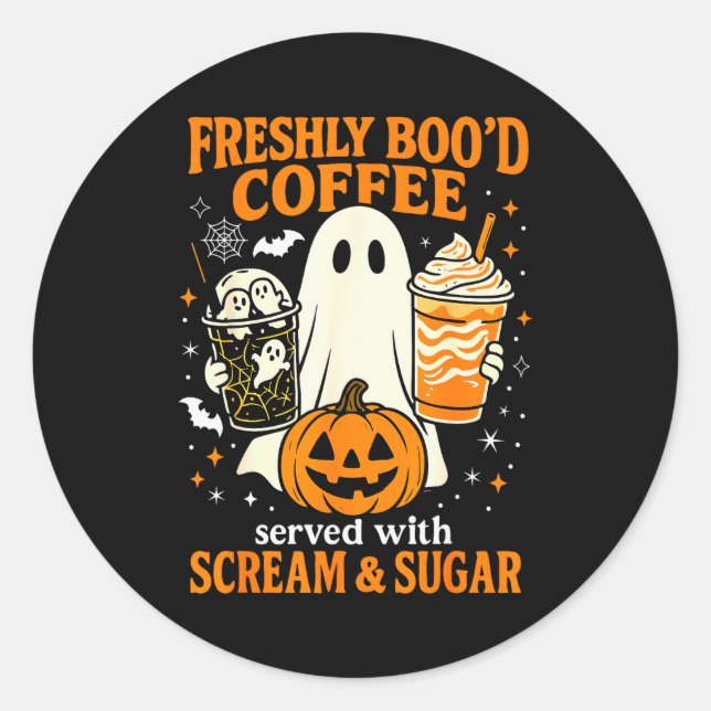 Freshly Boo'd Coffee Served With Scream And Sugar  Runder Aufkleber (Vorderseite)