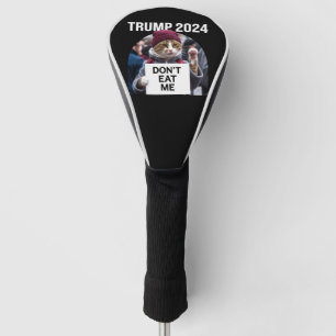 Fress Mich Nicht Katzen Für Trump 2024 Golf Headcover