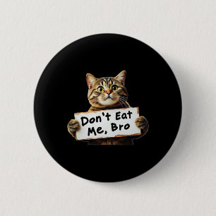 Fress mich nicht Katzen Für Trump 2024 Trum Gewonn Button