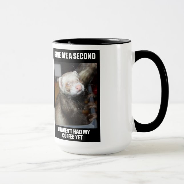 Frettchen Coffe Tasse.  Ich habe nicht meinen Tasse (Rechts)