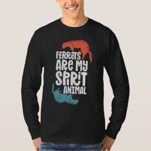 Frettchen Frettchen Frettchen Geist Tier Süßes Fr T-Shirt
