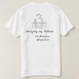 Freud analysiert meine Abwehrmechanismen - Psychis T-Shirt