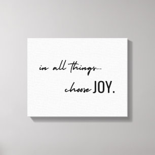 Freude aussuchen. In allem. Leinwand Wall Art