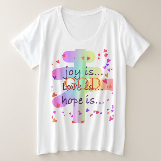 Freude ist, Liebe ist, Hoffnung ist GOD Große Größe T-Shirt (Design vorne)