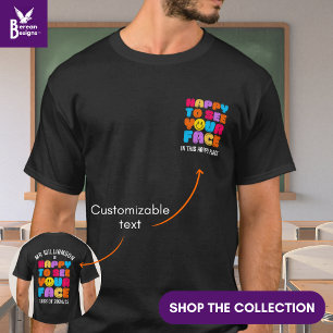 FREUEN SIE SICH, IHREN GESICHT Lehrernamen zu sehe T-Shirt