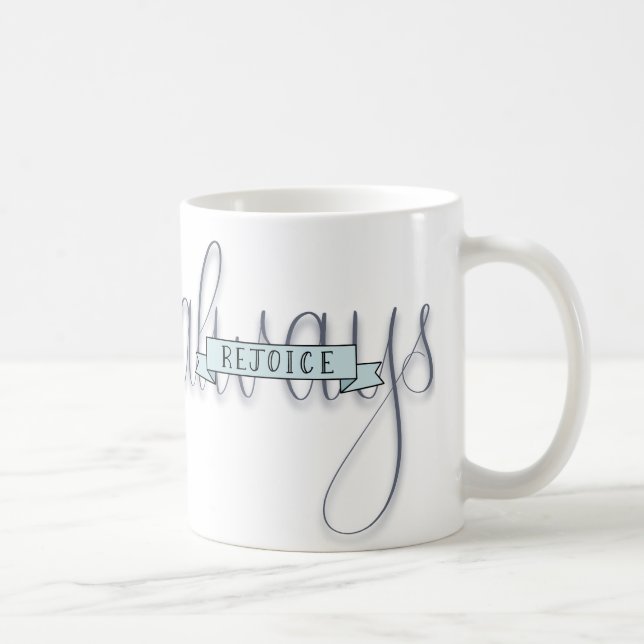 Freuen Sie sich immer Hand beschriftete Vers-Tasse Kaffeetasse (Rechts)