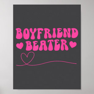 Freund Beater Lustig Freundin Sarkastischer Humor Poster
