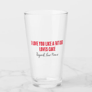 Freund, ich Liebe, du magst einen fetten Lieben-Ku Glas