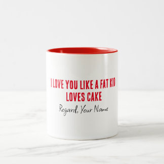 Freund, ich Liebe, du magst einen fetten Lieben-Ku Zweifarbige Tasse