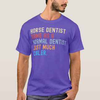 Freund von Pferdezahnärzten T-Shirt