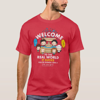 Freunde Chibi Willkommenohe Reale Welt Es nervt fr T-Shirt
