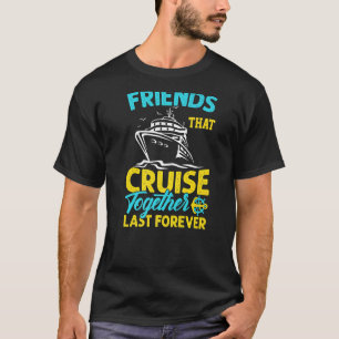 Freunde, die letzten Forever Cruisi gemeinsam Kreu T-Shirt