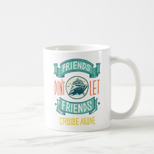 Freunde Dont Lasse Freunden Alleinreisende Grafik  Kaffeetasse (Rechts)