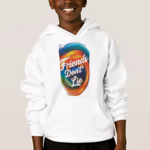 Freunde Don't Lie Hoodie