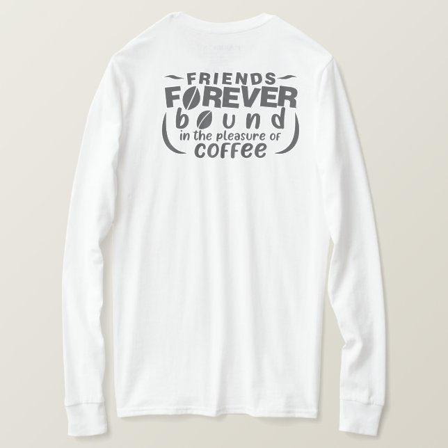 Freunde für ewigen Kaffee T-Shirt (Design Rückseite)
