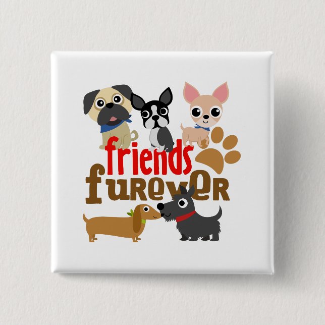 Freunde Furever Hunde Welpen Button (Vorderseite)
