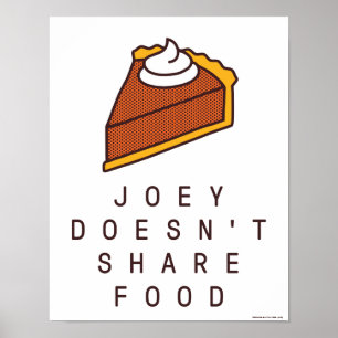 FREUNDE™  Joey teilt keine Nahrung Poster