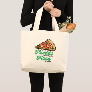 Freunde kommen und gehen, aber Pizza ist für immer Jumbo Stoffbeutel