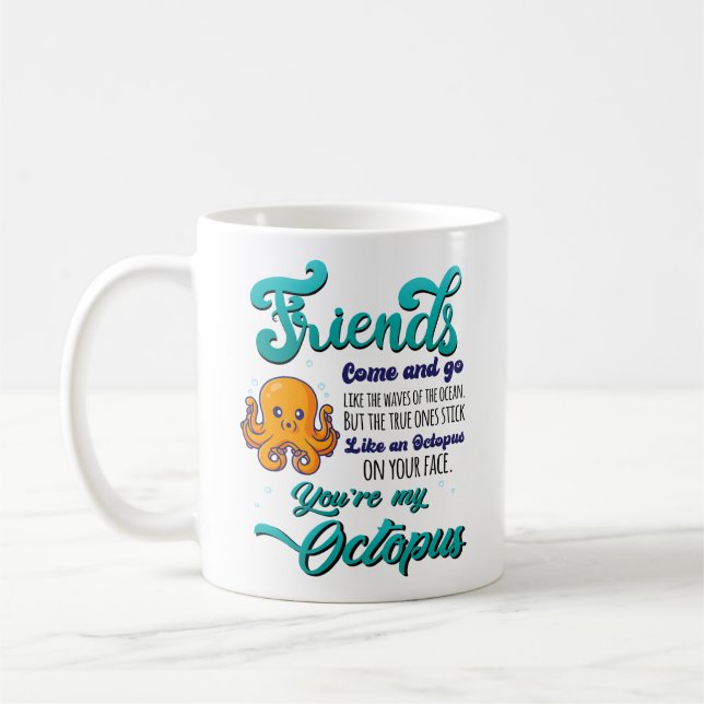 Freunde kommen und gehen wie die Wellen des Ozeans Kaffeetasse (Links)