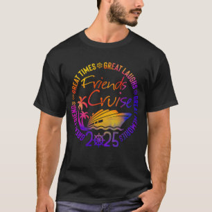 Freunde Kreuzfahrt 2025 Urlaub Reise Kreuzfahrten  T-Shirt