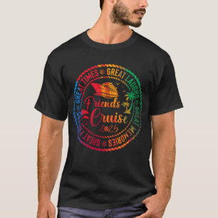 Freunde Kreuzfahrt 2025 Urlaub Reise Kreuzfahrten  T-Shirt