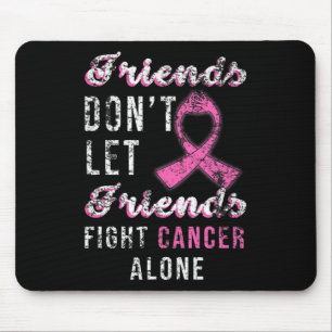 Freunde Lass Freunde kämpfen allein gegen Brustkre Mousepad
