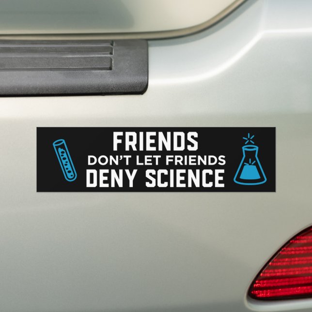 Freunde Lass Freunde nicht "Deny Science" Autoaufkleber (Auf Auto)