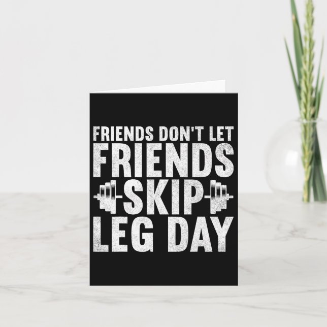 Freunde Lass keine Freunde Skip Leg Day Bodybuildi Karte (Vorderseite)