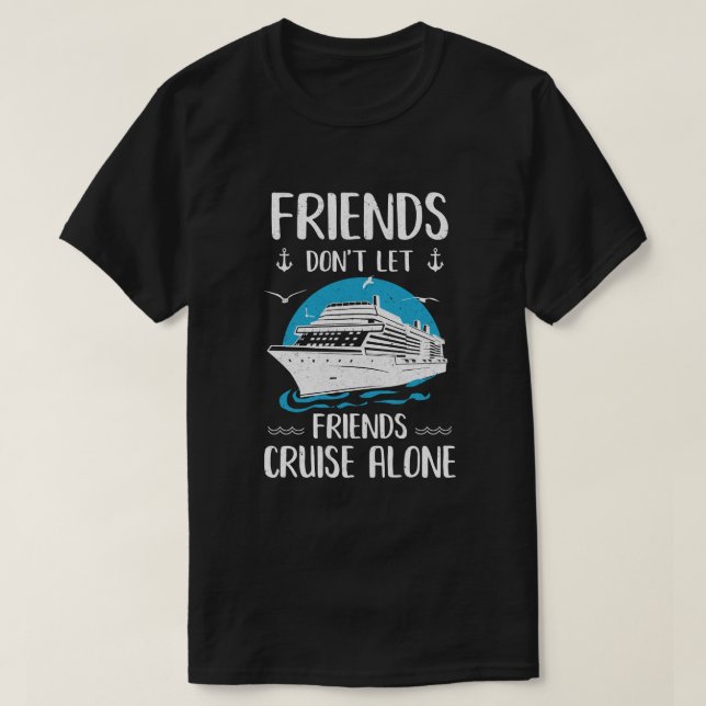 Freunde Lass nicht allein Reisen T-Shirt (Design vorne)