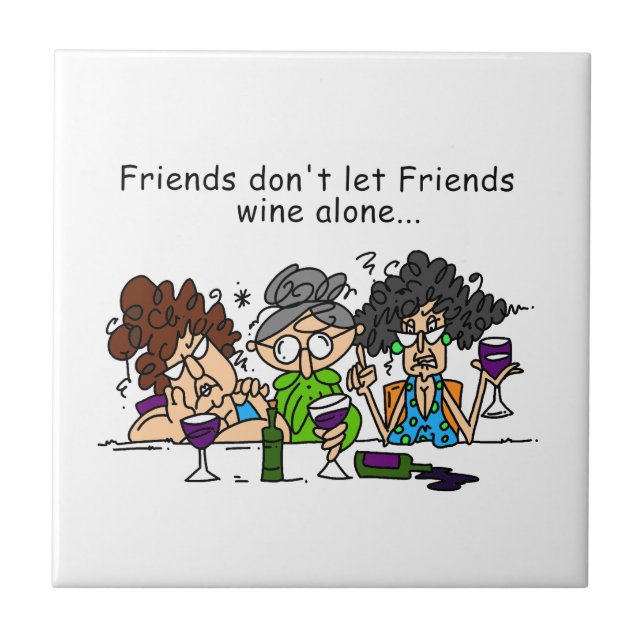 Freunde lasse keinen Wein allein Fliese (Vorderseite)