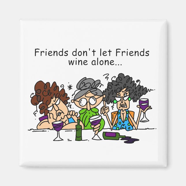 Freunde lasse keinen Wein allein Magnet (Vorne)