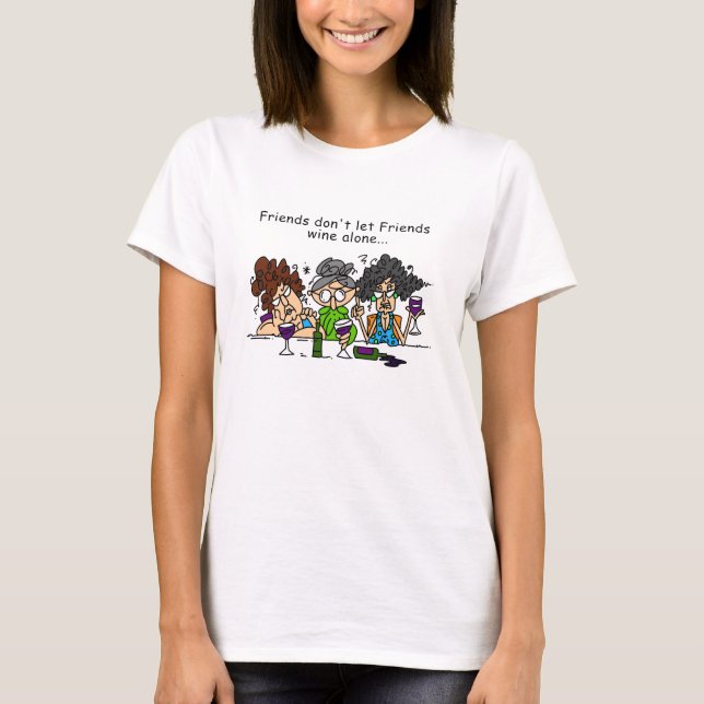 Freunde lasse keinen Wein allein T-Shirt (Vorderseite)