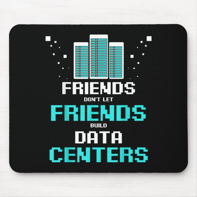 Freunde lassen Freunde keine Rechenzentrumsprogram Mousepad (Vorne)