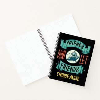 Freunde lassen Freunde nicht allein auf Kreuzfahrt Notizbuch
