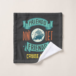 Freunde lassen Freunde nicht allein cruisen lustig Waschlappen