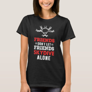 Freunde lassen Freunde nicht allein Springen Falls T-Shirt
