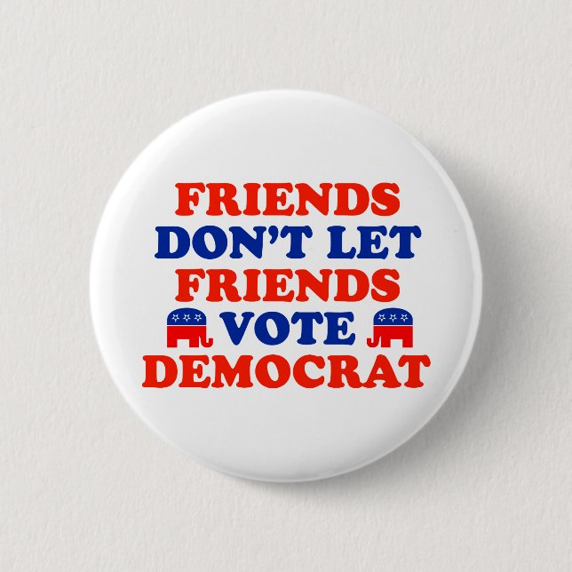 Freunde lassen nicht Freund-Abstimmung Demokraten Button (Vorderseite)