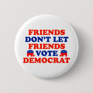 Freunde lassen nicht Freund-Abstimmung Demokraten Button