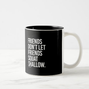 Freunde lassen nicht Freunde hocken flaches - Zweifarbige Tasse